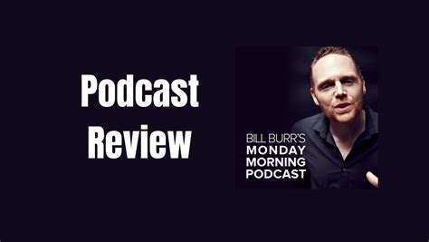 Monday Morning Podcast : Hilarious World of Bill Burr