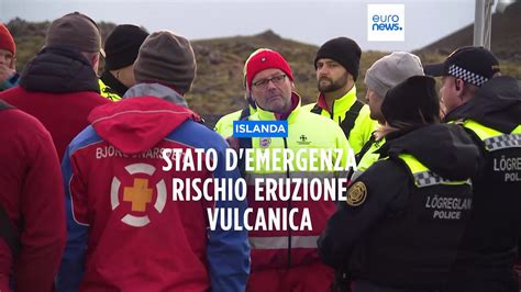 Stato D Emergenza In Islanda Per Rischio Eruzione Vulcanica Evacuati