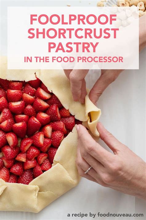 Foolproof Shortcrust Pastry Food Processor Method Recipe Shortcrust Pastry Pastry