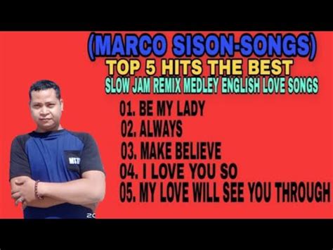 Marco Sison Songs Top Hits The Best Slow Jam Remix Medley English