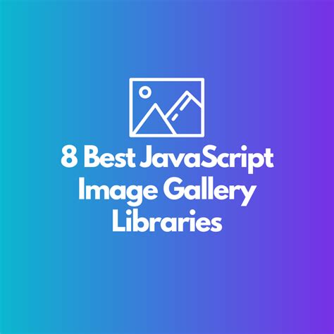 8 Best Javascript Image Gallery Libraries To Check Out Turbofuture