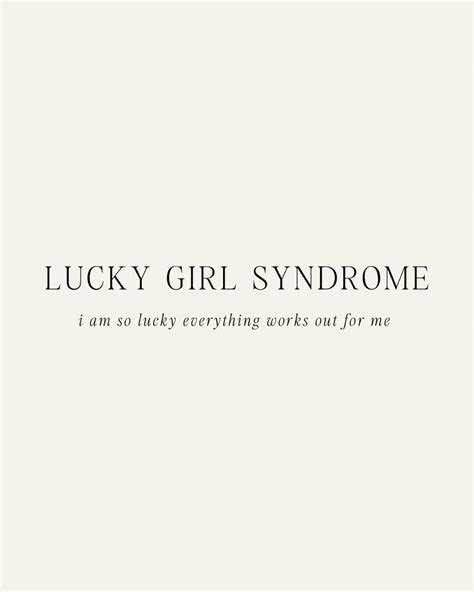 Lucky Girl Syndrome Lucky Girl Mantra Lucky Girl I Am A Lucky Girl