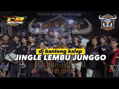 DJ BANTENGAN KALAP Feat LEMBU JUNGGO TAMIAJENG YouTube