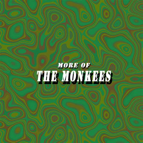 More Of The Monkees Álbumby ザモンキーズ Spotify