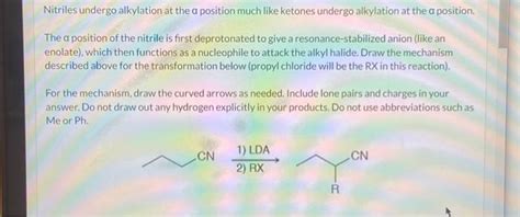 Solved Nitriles Undergo Alkylation At The A Position Much Chegg