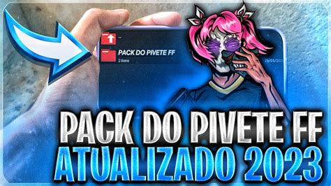 PACK DO PIVETE FF ATUALIZADO 2023 FULL CAPA DIFÍCIL DE PINAR