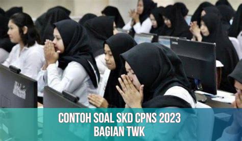 30 Contoh Soal Skd Cpns 2023 Bagian Twk Lengkap Dengan Jawabannya