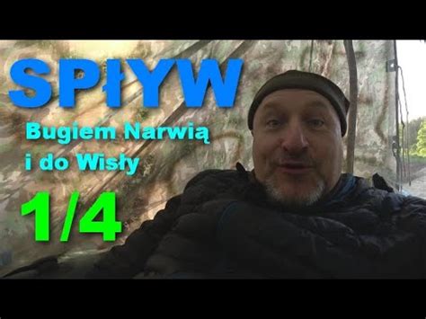 Spływ Bugiem Narwią i do Wisły cz1 YouTube