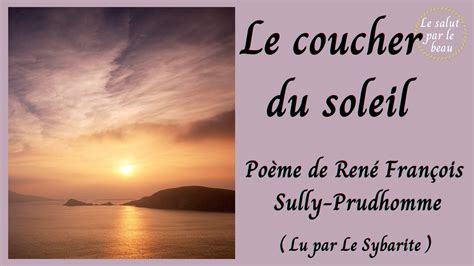 Le Coucher Du Soleil Po Me De R F Sully Prudhomme Youtube