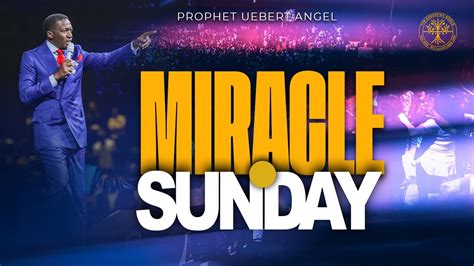 Miracle Sunday L Prophet Uebert Angel Youtube