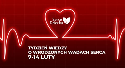 Wiatowy Dzie Wiedzy O Wrodzonych Wadach Serca Portal Informacyjny