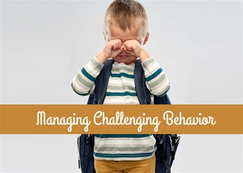 Managing Challenging Behavior The Inspired Treehouse