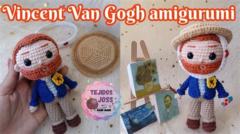 Vincent Van Gogh Amigurumi Tejidosjoss Youtube