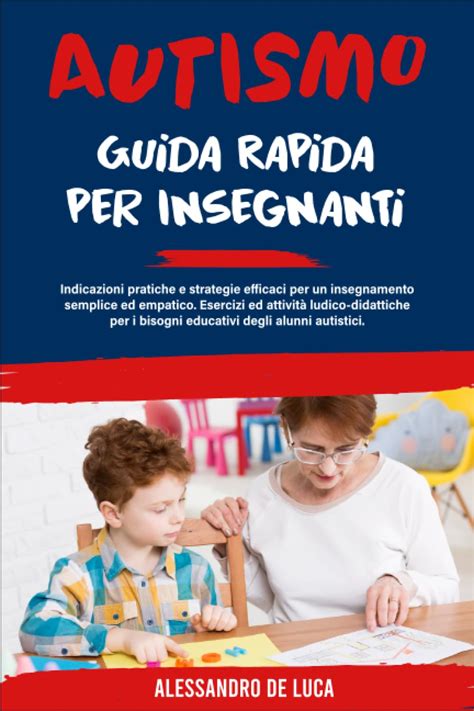 Autismo Guida Rapida Per Insegnanti Indicazioni Pratiche E Strategie