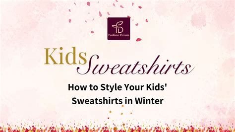 How To Style Your Kids Sweatshirts In Winter