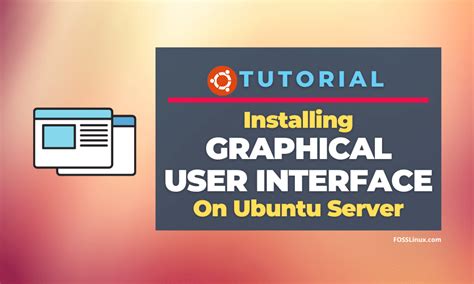 How To Install GUI To Ubuntu Server FOSS Linux