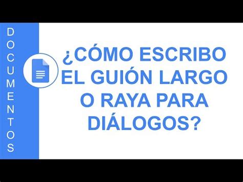 Documentos C Mo Escribo El Gui N Largo O Raya Para Di Logos Youtube