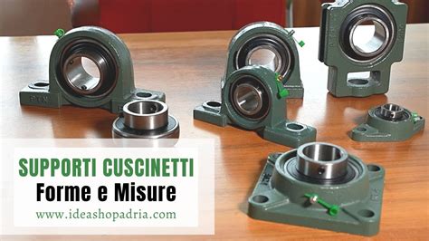 Supporti Cuscinetti Forma E Misura Dei Supporti Con Cuscinetto Youtube