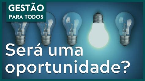 Como Identificar Oportunidades De Neg Cios Youtube