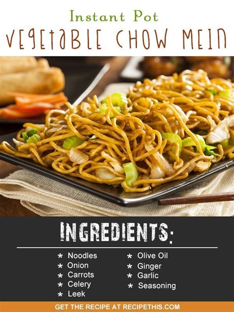 Instant Pot Vegetable Chow Mein Vegan Instant Pot Recipes Chow Mein Recipe Vegetable Recipes