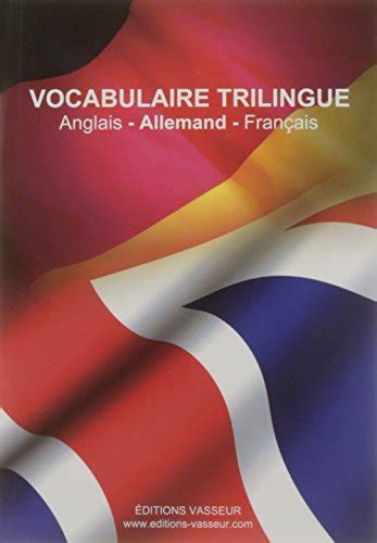 Vocabulaire Trilingue Anglais Allemand Français 9782368300466 AbeBooks