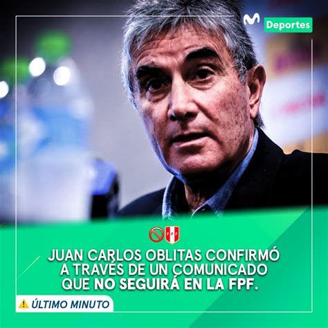 Movistar Deportes on Twitter ÚLTIMOMINUTO Juan Carlos Oblitas no