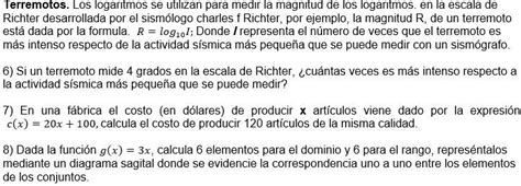 Solved Ayudaaaaa Por Favor Terremotos Os Logaritmos Se Utilizan Para