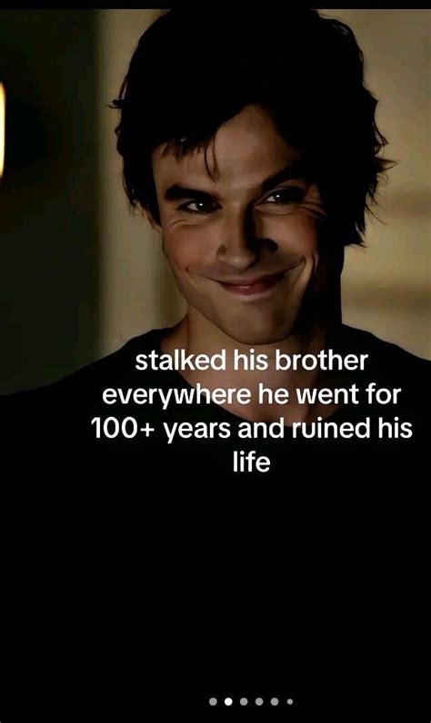 Guyz, I don't think the Salvatore brothers were equally as bad as each ...