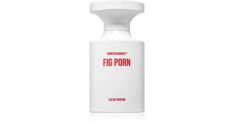 BORNTOSTANDOUT Fig Porn Notino Gr