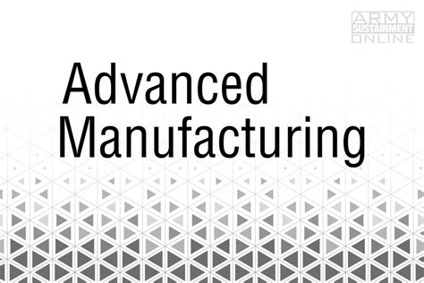 Advanced Manufacturing Army Aviation Enables Readiness And