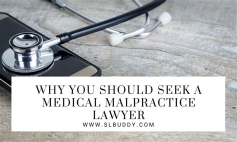 Why You Should Seek A Medical Malpractice Lawyer