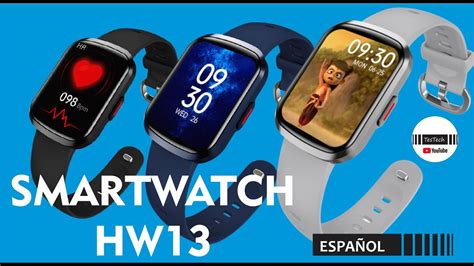 Unboxing Smartwatch Hw13 Conoce Las Características Review Español