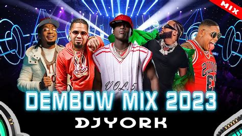 DEMBOW MIX 2023 VO 4 LOS MAS PEGADO DJ YORK YouTube