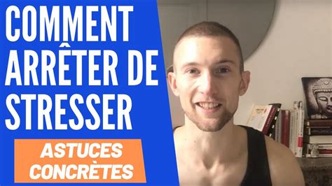 Comment Arr Ter De Stresser Pour Rien Youtube