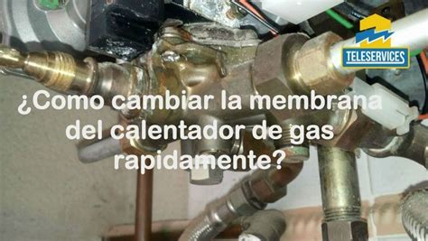 Como Cambiar La Membrana De Un Calentador De Gas Comprar Precio Y