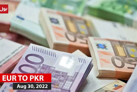 Eur To Pkr And Other Currency Rates In Pakistan On Aug