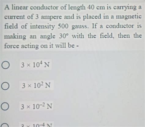 Answered A Linear Conductor Of Length 40 Cm Is Carrying A Current Of Kunduz