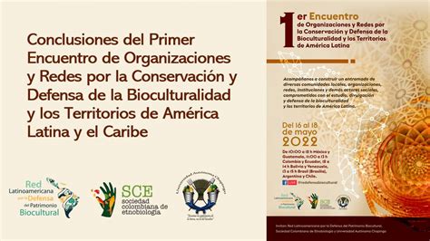 Conclusiones Del Primer Encuentro Biocultural De Organizaciones Y Redes