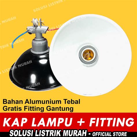 Jual Kap Lampu Jalan Cm Fitting Gantung Wd E Kap Lampu Gantung