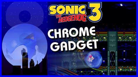 Sonic 3 OST Chrome Gadget Zone Reconstructed Club Mix 8 BeatsVGM