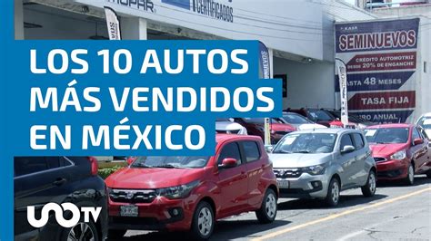 Los 10 Modelos De Autos Más Vendidos En México Youtube