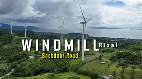 Backdoor Road To Windmill Pililla Tanay Rizal Ang Ganda At Sementado