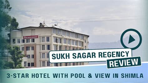 Sukh Sagar Regency Hotel Review Hotel With View Shimla Youtube