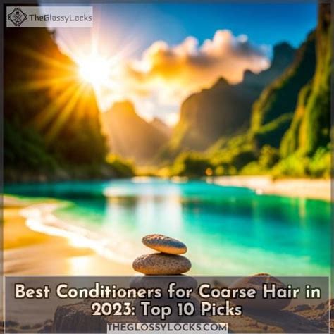 Best Conditioners For Coarse Hair In 2023 Top 10 Picks