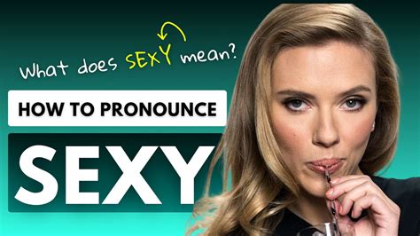 How To Pronounce Sexy English Pronunciation Youtube