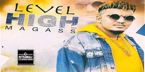 Magass Level High Son Officiel Hits Mali Net