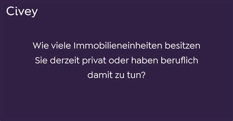 Civey Umfrage Wie Viele Immobilieneinheiten Besitzen Sie Derzeit