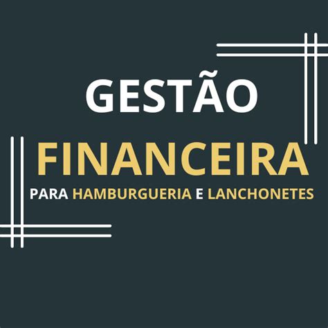 book gestao financeira  hamburgueria  lanchonetes carlos