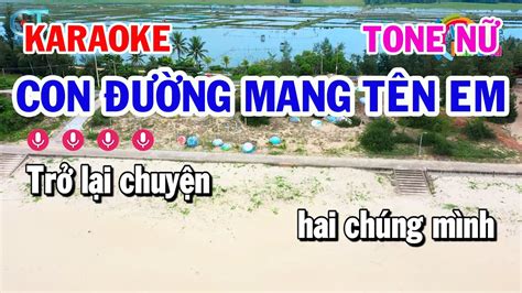 Karaoke Con Đường Mang Tên Em Tone Nữ Am Nhạc Sống Kim Liễu YouTube