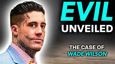 Evil Unveiled The Chilling Crimes Of Floridas Wade Wilson Documentary Youtube